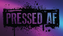 Pressed AF - Home